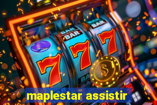 maplestar assistir